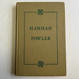 Vintage Hannah Fowler Hardcover Historical Fiction by Janice Holt Giles 1956